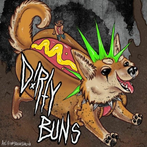 DIRTY BUNS (PROD. @VOMIT DASTARDLY)