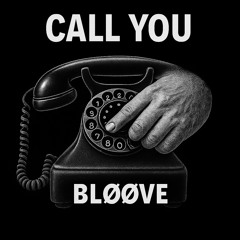 CALL YOU