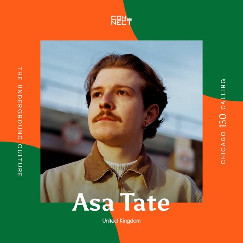 Asa Tate @ Chicago Calling #130 - United Kingdom