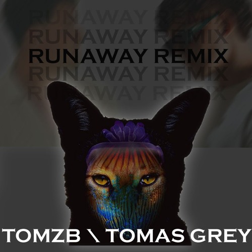 Galantis - Runaway (Tomas Grey & TOMZB Remix)