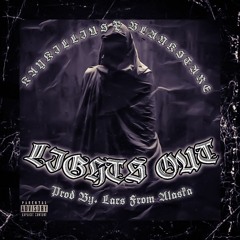 LIGHTS OUT Feat: BLANKSTARE [Prod By. Lars From Alaska]