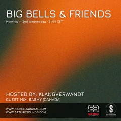 Big Bells & Friends #69  -  Sashy Guest Mix