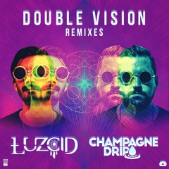 LUZCID, Champagne Drip - Double Vision (TVBOO Remix) [Run The Trap Premiere]