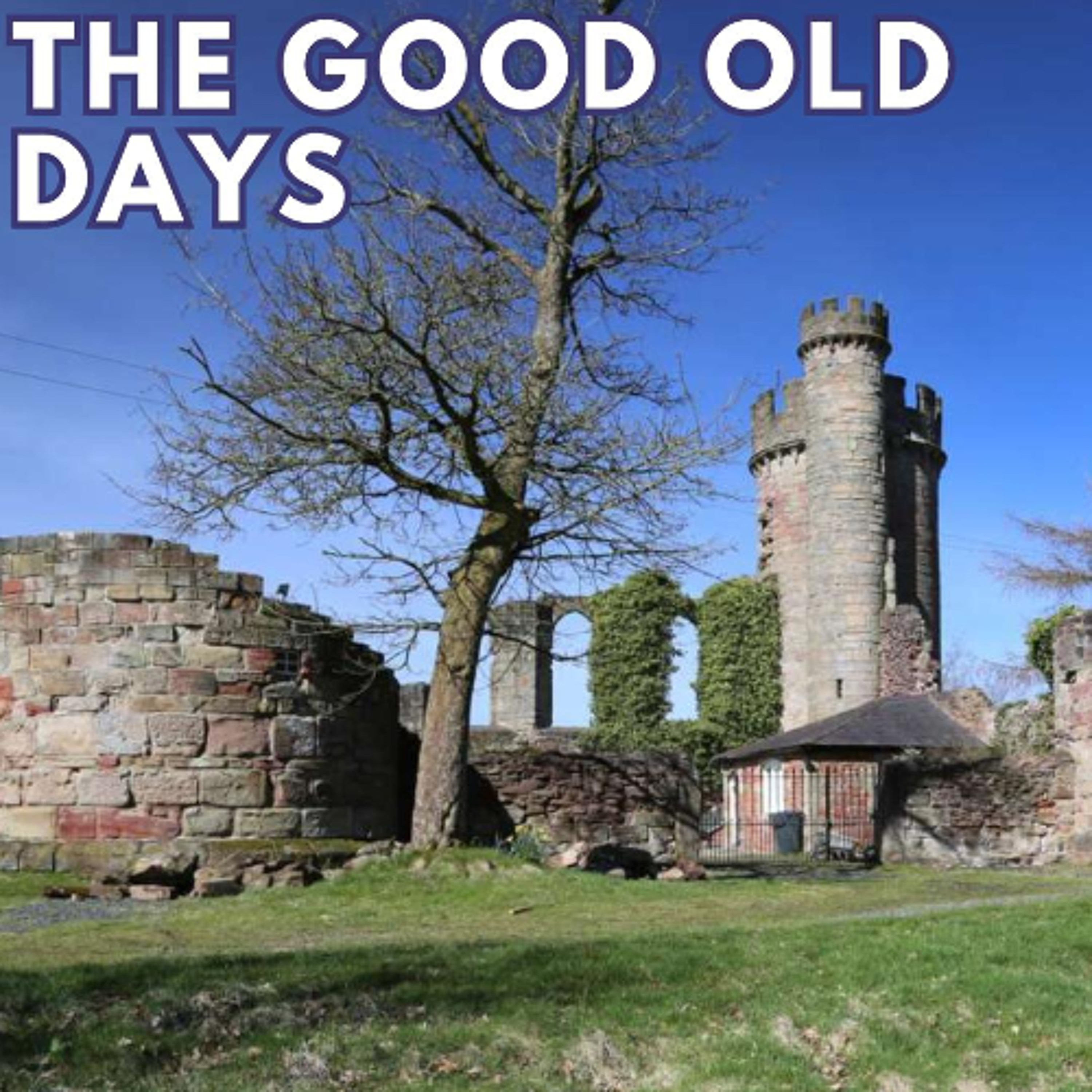 THE GOOD OLD DAYS episode artwork
