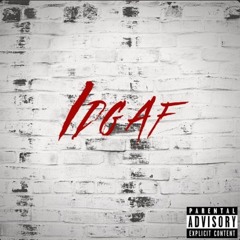 Idgaf (prod. Angelvs)