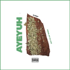 AyeYuh (Prod.DJ.Ice)