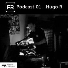 Future Reactions Podcast 01 - Hugo R