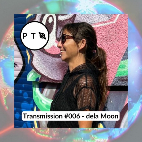 Transmission #006 - dela Moon [USA]