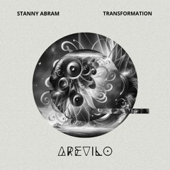 ARVL023 I Stanny Abram - Transformation (Original Mix) [ AREVILO Records ]