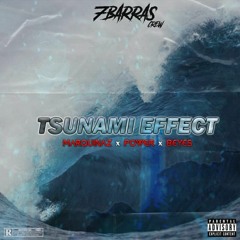TSUNAMI EFFECT *(by: Marquinaz x Power$ & Beyes)