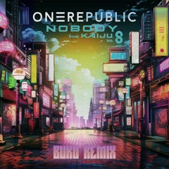 onerepublic - nobody (BUKO remix)