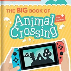 [READ] KINDLE PDF EBOOK EPUB The BIG Book of Animal Crossing: Everything you need to know to create
