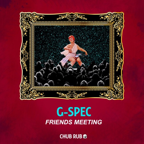 CHUB038 - G-Spec - Friends Meeting EP