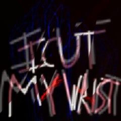 i SliT MY WriST ft. fvckbaylee