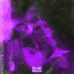 Minelli, SICKOTOY - Think About You (OzerO Remix)