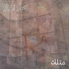 Mitch Abdo - Metlak | ميتش عبدو - متلك