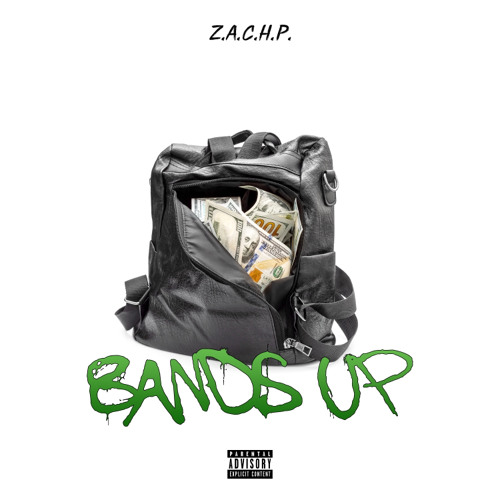 Z.A.C.H.P - Bands Up