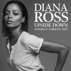Diana Ross - Upside Down (Federico Ambrosi Edit)   FREE DOWNLOAD