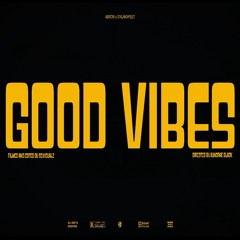 Good Vibes feat. DYLANXPEET (Produced by KAYLA!, 91 Noble & Grant Lapointe)