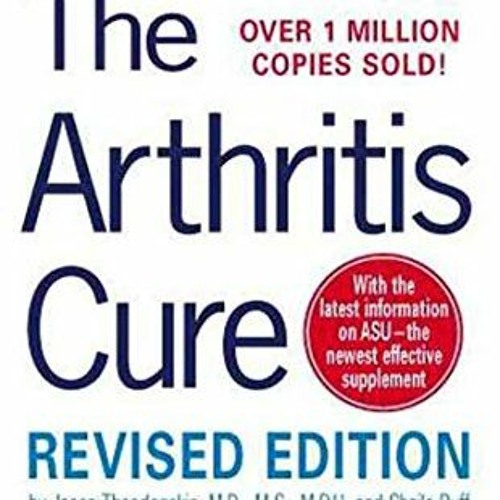 [Access] PDF 📄 The Arthritis Cure: The Medical Miracle That Can Halt, Reverse, And M
