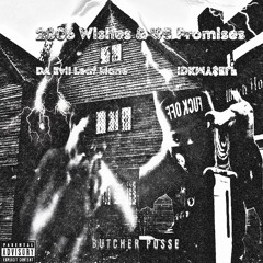 2006 Wishes & ‘95 Promises X IDKMY$ELF (PROD. DJ PLAUGED PLAYA )