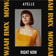 Ayelle - Right Now (Mowjah RMX) 73 BPM