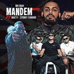 Mr Enah Ft. Mac11 & Sydney Yungins — Mandem (Remix)