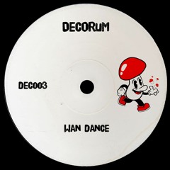 Decorum - Wan Dance