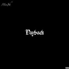 Mee$h- Payback (prod. Baby on The Track)