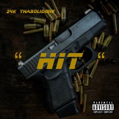 24k ThaSolidOne x "Hit"(Official Audio)