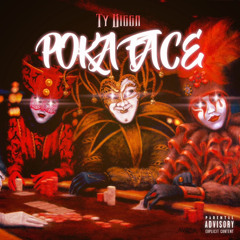 Poka Face - TYBIGGAA