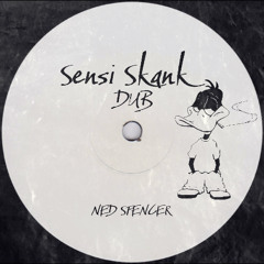 Sensi Skank Dub - Ned Spencer