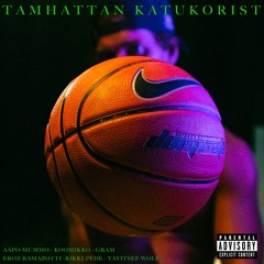 Katukorist (mastered) (Aapo-Mummo, KooMikko, Eroz Ramazotti, Rikki Pede, Gram & Yavitsef Wolf)