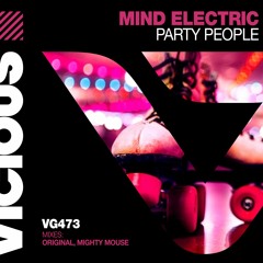 Mind Electric - Party People (Mighty Mouse Extended Remix)