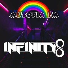 INFINITY8 - AUTOPIA FM GUEST MIX