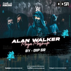 Alan Walker Mega Mashup - Dip SR