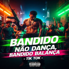 MC FLAVINHO - BANDIDO NÃO DANÇA, BANDIDO BALANÇA (DJS PSICO DE CAXIAS E ALLAN FIALHO ) TREND TIKTOK