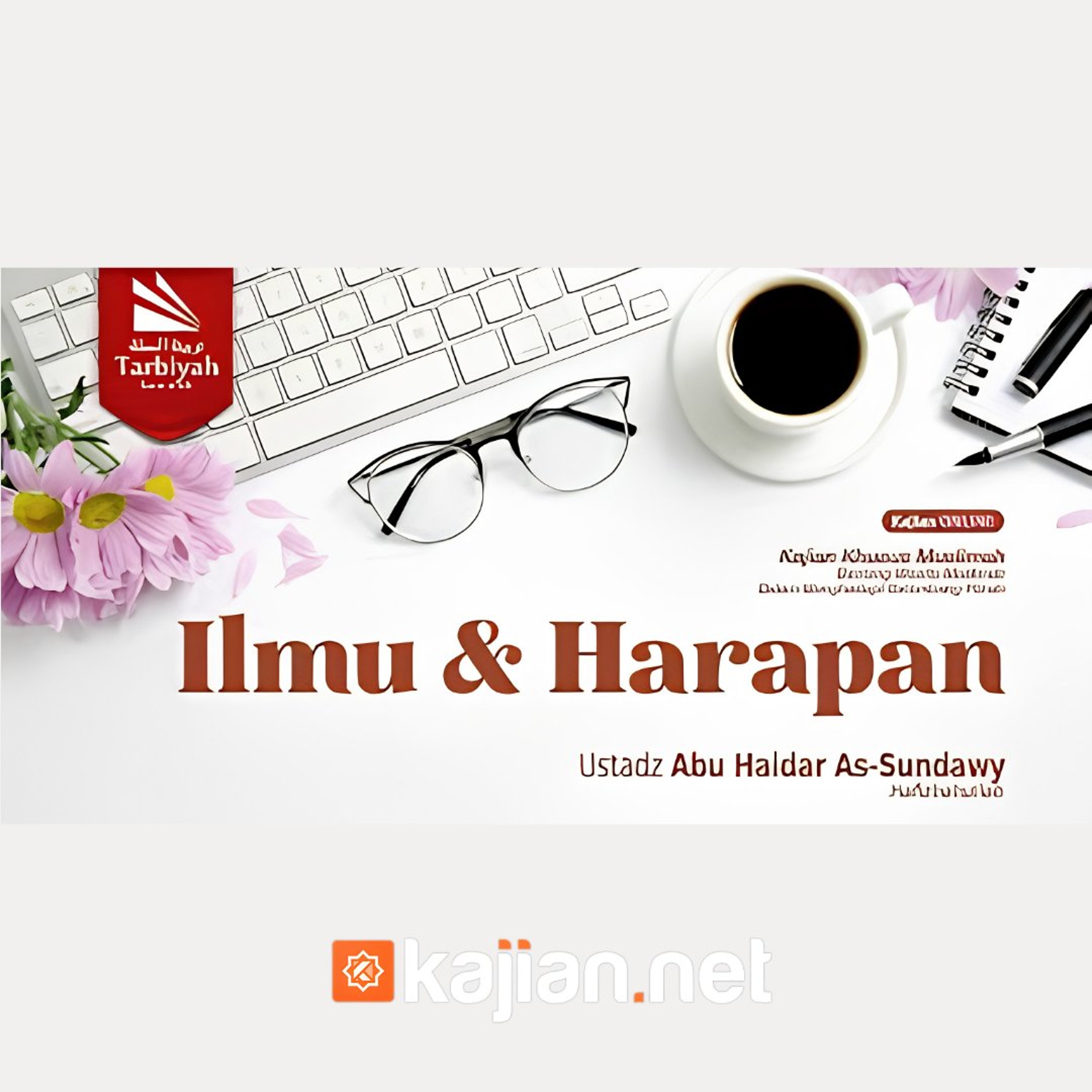 Ilmu & Harapan (Benteng Wanita Muslimah Dalam Menghadapi Gelombang Fitnah) #16 - Ustadz Abu Haidar As-Sundawy حفظه الله episode artwork