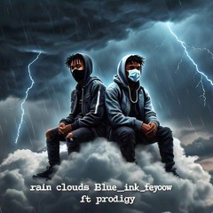 RAIN CLOUD ft prodigy