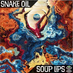 Soup Lips - Snake Oil