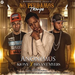 BryantMyers x KionyJoel x Anonimus  - No Perdamos Tiempo