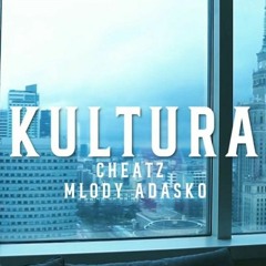 Cheatz & Mlody Adasko - Kultura