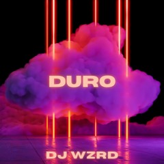 DJ WZRD - Duro