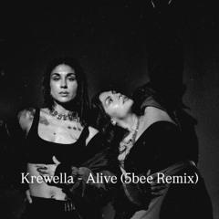 Krewella - Alive (5bee Remix) free