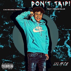 DON'T TRIP!