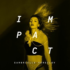Impact: Gabriella Vergilov