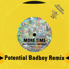 More Time (Potential Badboy Remix) [feat. Liam Bailey]