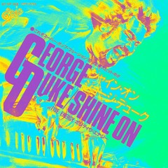 George Duke - Shine On (Tropiico Edit)