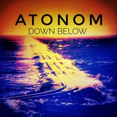 Atonom - Down Below