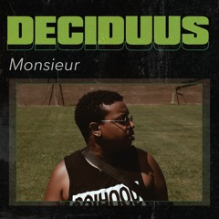 DECIDUUS -  SAVANT (Monsieur) 8.21.2020 Mix